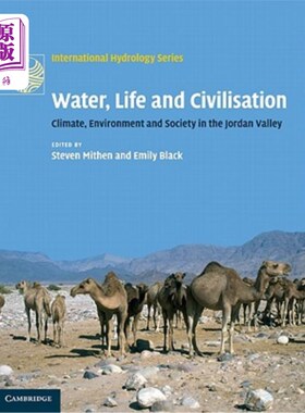 海外直订Water, Life and Civilisation: Climate, Environment and Society in the Jordan Val 水、生命与文明:约旦河谷的