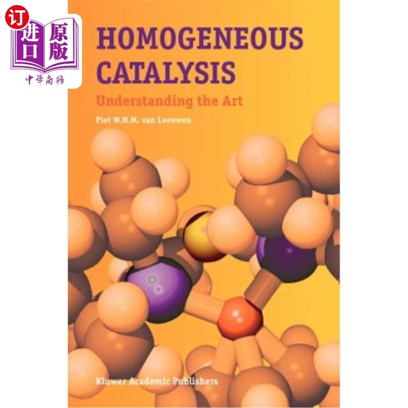 海外直订Homogeneous Catalysis: Understanding the Art 均相催化：理解艺术