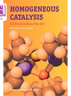 海外直订Homogeneous Catalysis: Understanding the Art 均相催化：理解艺术