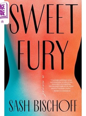 甜蜜的愤怒 Sweet Fury 英文原版 Sash Bischoff FS 菲茨杰拉德小说改编 美国女性文学【中商原版】