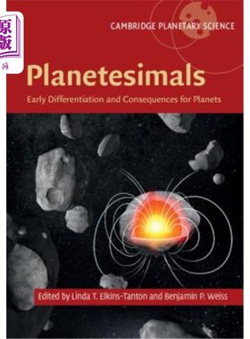 海外直订Planetesimals: Early Differentiation and Consequences for Planets 星子:行星的早期分化和结果