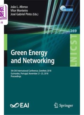 海外直订Green Energy and Networking: 5th Eai International Conference, Greenets 2018, Gu 绿色能源与：第五届Eai
