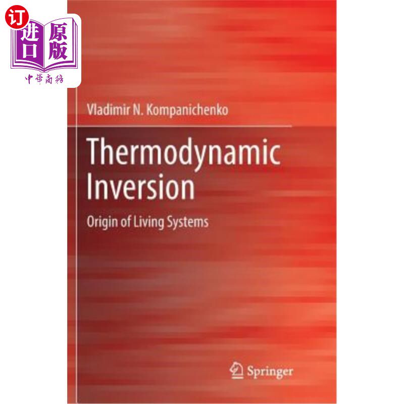 海外直订Thermodynamic Inversion: Origin of Living Systems 热力学反转：生命系统的起源
