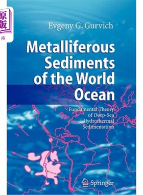 海外直订Metalliferous Sediments of the World Ocean: Fundamental Theory of Deep-Sea Hydro 世界海洋金属沉积物：深海热