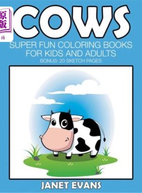 海外直订Cows: Super Fun Coloring Books For Kids And Adults (Bonus: 20 Sketch Pages) 奶牛：超级有趣的儿童和成人彩绘