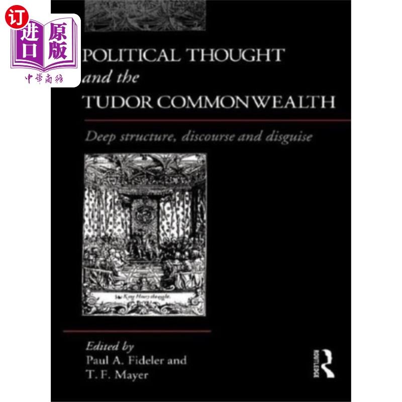 海外直订Political Thought and the Tudor Commonwealth 政治思想与都铎联邦