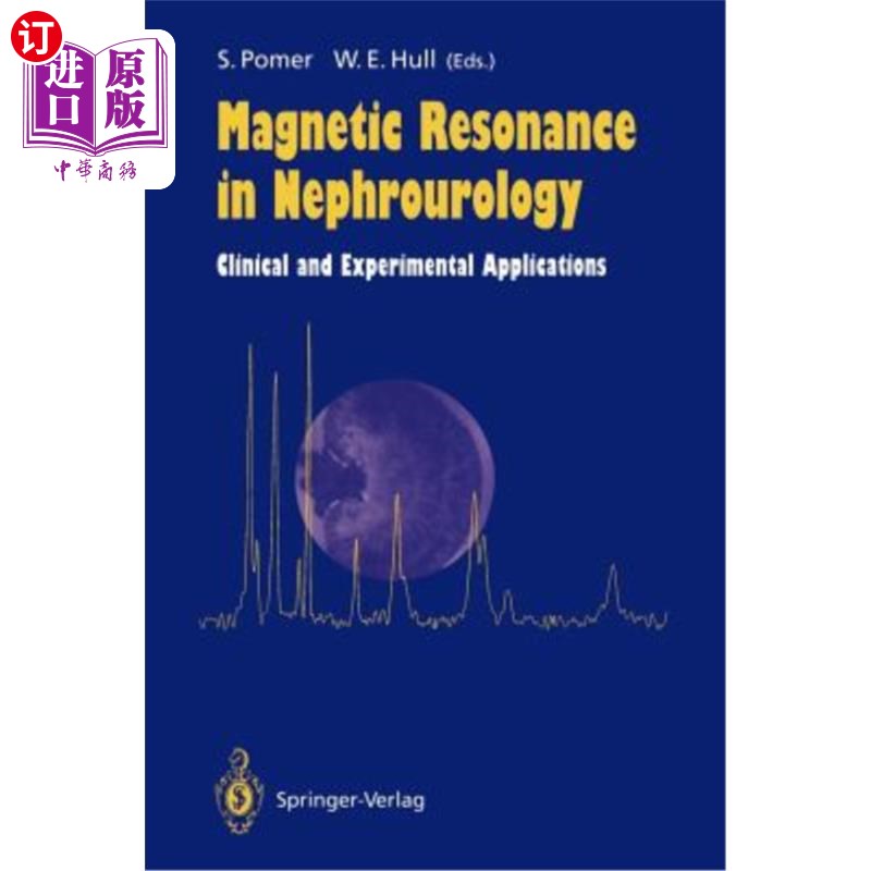 海外直订医药图书Magnetic Resonance in Nephrourology: Clinical and Experimental Applications 磁共振在肾泌尿外科的临
