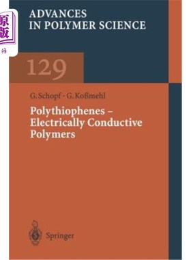 海外直订Polythiophenes -- Electrically Conductive Polymers 聚噻吩类导电聚合物