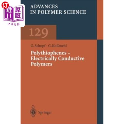 海外直订Polythiophenes -- Electrically Conductive Polymers 聚噻吩类导电聚合物