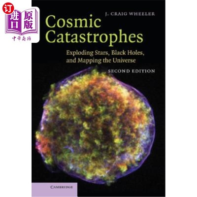 海外直订Cosmic Catastrophes: Exploding Stars, Black Holes, and Mapping the Universe 宇宙灾难：恒星爆炸、黑洞和宇宙地图绘