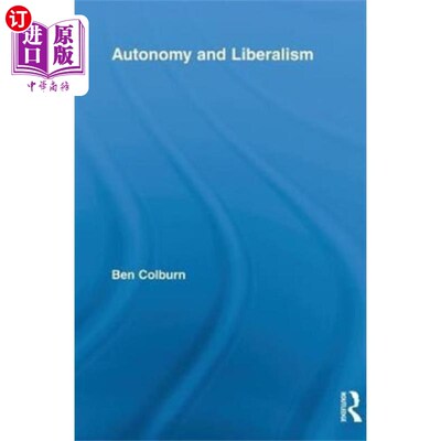 海外直订Autonomy and Liberalism 自治与自由主义