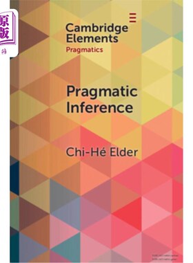 海外直订Pragmatic Inference: Misunderstandings, Accountability, Deniability 语用推理：误解、责任、推诿