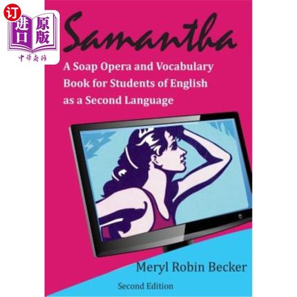 海外直订Samantha, a Soap Opera and Vocabulary Book for Students of English as a Second L 萨曼莎，一部肥皂剧和英语第
