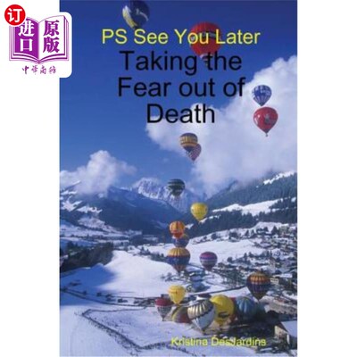 海外直订PS See You Later: Taking the Fear Out of Death