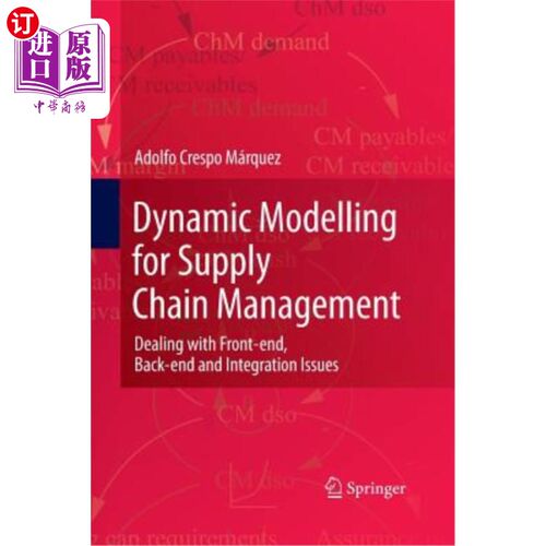 海外直订Dynamic Modelling for Supply Chain Management: Dealing with Front-End, Back-End