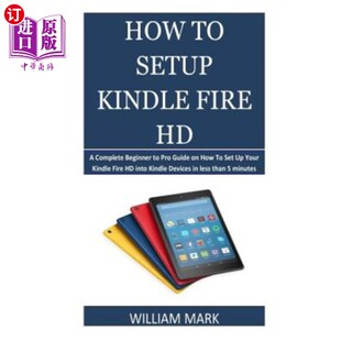 Fire Your How Guide Complete Set Kindle Pro Setup 海外直订How 如何设置Kindle Beginner