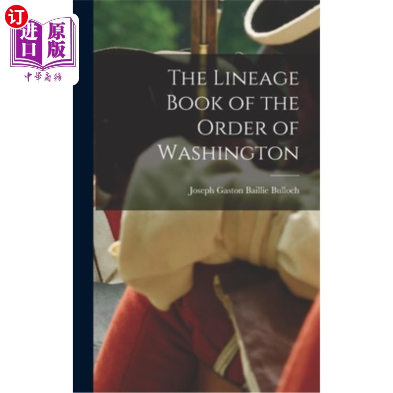 海外直订The Lineage Book of the Order of Washington 华盛顿骑士团的血统书