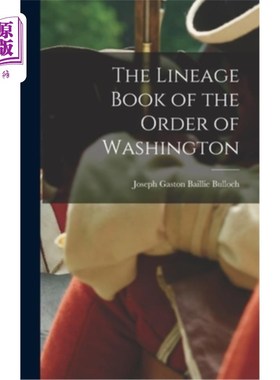 海外直订The Lineage Book of the Order of Washington 华盛顿骑士团的血统书