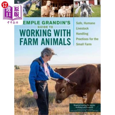 海外直订Temple Grandin's Guide to Working with Farm Animals: Safe, Humane Livestock Hand 坦普尔格兰丁的农场动物工作
