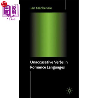 海外直订Unaccusative Verbs in Romance Languages 罗曼语中的非宾格动词