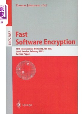 海外直订Fast Software Encryption: 10th International Workshop, FSE 2003, Lund, Sweden, F 快速软件加密:第十届国际研