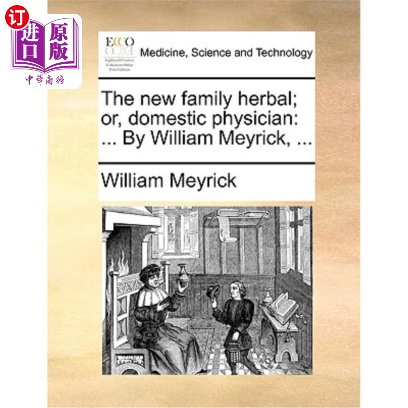 海外直订医药图书The new family herbal; or, domestic physician: ... By William Meyrick, ... 新家族草药;或者，家庭医