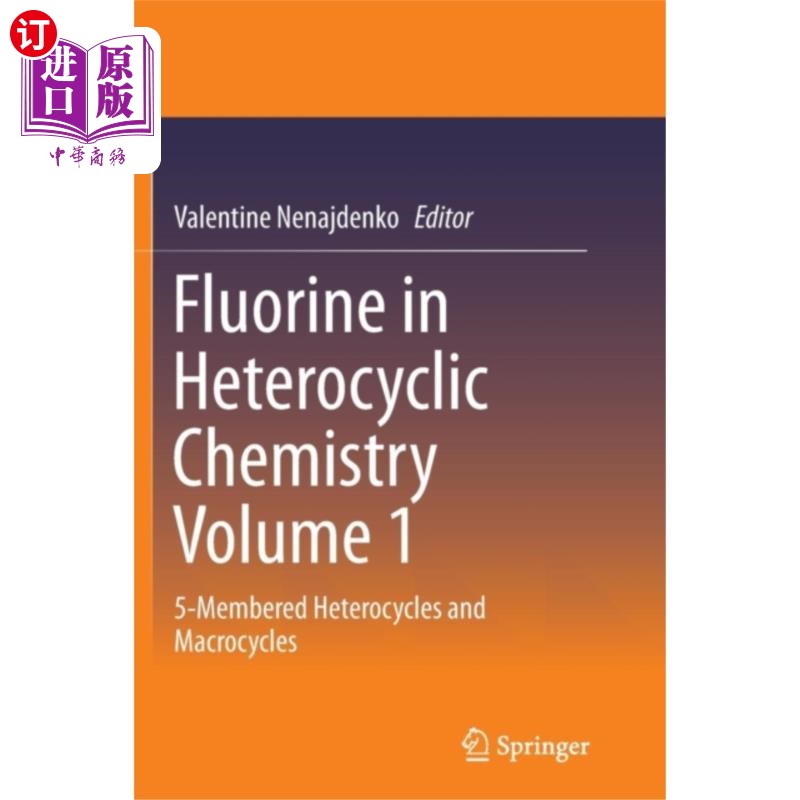 海外直订医药图书Fluorine in Heterocyclic Chemistry Volume 1 杂环化学中的氟第1卷