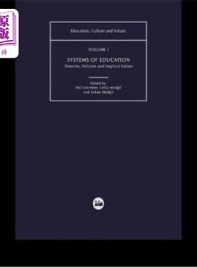 海外直订Systems of Education: Theories, Policies and Implicit Values 教育体系：理论、政策和隐性价值观