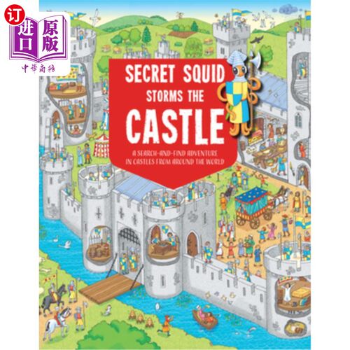 海外直订Secret Squid Storms the Castle: A Search-In-Find Adventure in Castles from Aroun 秘密鱿鱼风暴城堡:在世界各
