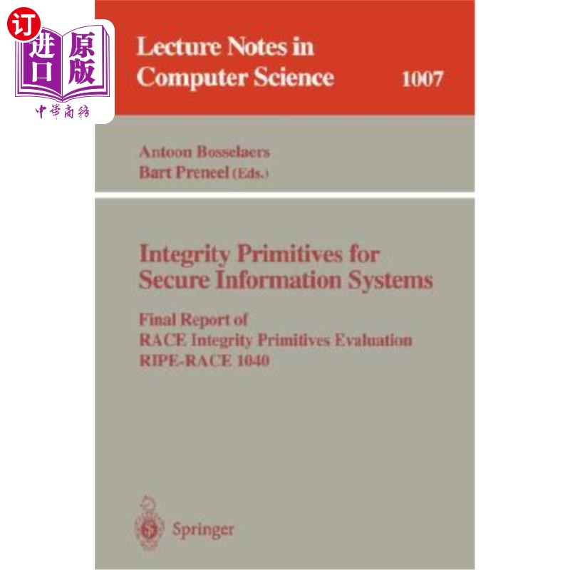 海外直订Integrity Primitives for Secure Information Systems: Final Ripe Report of Race I 安全信息系统的完整性原语：