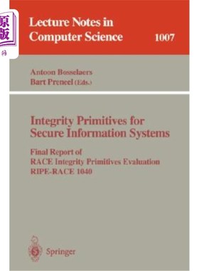 海外直订Integrity Primitives for Secure Information Systems: Final Ripe Report of Race I 安全信息系统的完整性原语：