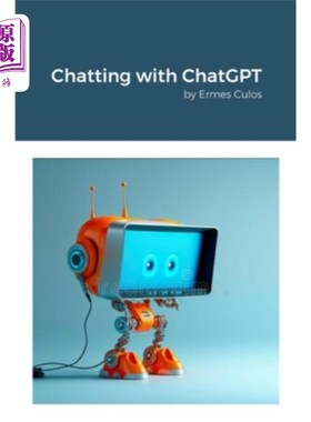 海外直订Chatting with ChatGPT: by Ermes Culos 聊天与ChatGPT:由Ermes cullos