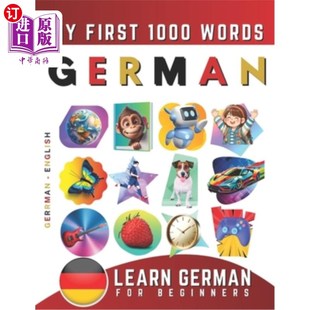 海外直订Learn German for Beginners, My First 1000 Words: Bilingual German - English Lang 为初学者学习德语,我的第一