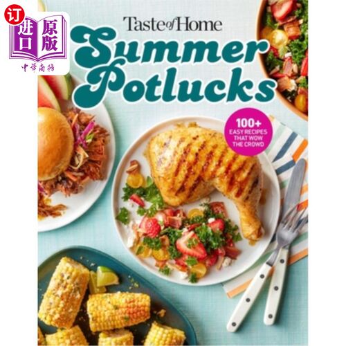 海外直订Taste of Home Summer Potlucks Cookbook: Easy Summer Meals and Crowd Pleasing Rec 家的味道夏天聚餐烹饪书：简