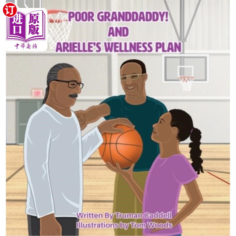 海外直订Poor Granddaddy! and Arielle's Welness Plan 可怜的鼻祖!和阿里尔的健康计划