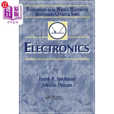 海外直订Electronics: Fundamentals for the Water and Wastewater Maintenance Operator 电子学：水和废水维护操作员的基