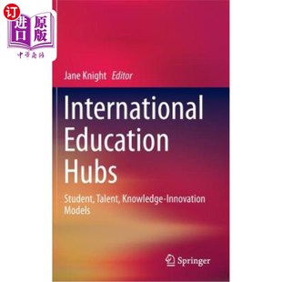 Education 人才 Student 知识创 Talent Innovation Knowledge 海外直订International 国际教育中心：学生 Models Hubs