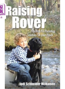 海外直订Raising Rover: Positive Pet Parenting Solutions for your Pooch