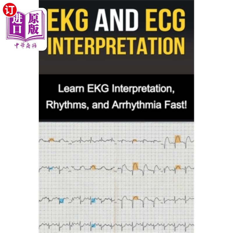 海外直订医药图书EKG and ECG Interpretation: Learn EKG Interpretation, Rhythms, and Arrhythmia Fa 心电图和心电图解释