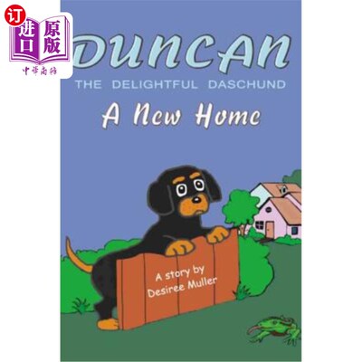海外直订Duncan - The Delightful Daschund - A New Home 邓肯-令人愉快的达斯chund-一个新家