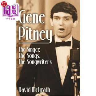 海外直订Gene Pitney: The Singer, the Songs, the Songwriters 吉恩·皮特尼:歌手，歌曲，词曲作者