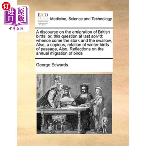 海外直订医药图书A Discourse on the Emigration of British Birds: Or, This Question at Last Solv'd 论英国鸟类的迁徙;