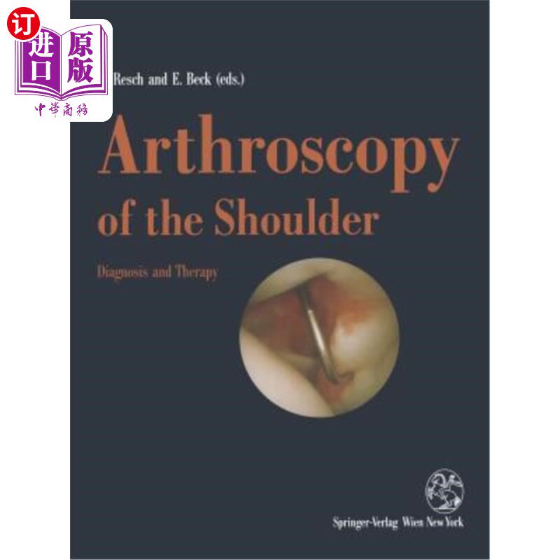 海外直订医药图书Arthroscopy of the Shoulder: Diagnosis and Therapy 肩关节镜检查的诊断与治疗
