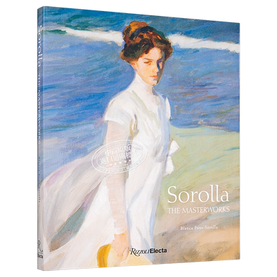 Sorolla 进口艺术 华金·索罗拉经典作品集 Rizzoli 西班牙印象派画家【中商原版】