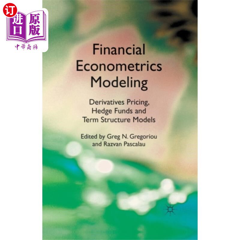 海外直订Financial Econometrics Modeling: Derivatives Pri... 金融计量经济学建模:衍生品定价、对冲基金和期限结构模型