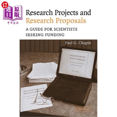 海外直订Research Projects and Research Proposals: A Guide for Scientists Seeking Funding 研究项目和研究建议：科学家寻求
