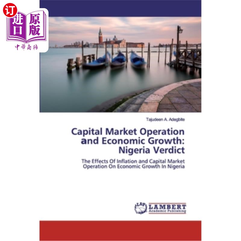 海外直订Capital Market Operationаnd Economic Growth: Nigeria Verdict资本市场运作与经济增长:尼日利亚裁决