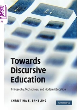 海外直订Towards Discursive Education: Philosophy, Technology, and Modern Education 对无层次的教育