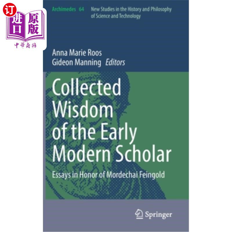 海外直订Collected Wisdom of the Early Modern Scholar: Essays in Honor of Mordechai Feing 早期现代学者智慧集:纪念莫