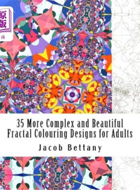 海外直订35 More Complex and Beautiful Fractal Colouring Designs for Adults: More Challen 35更复杂、更美丽的成人分形